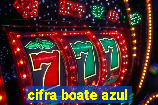 cifra boate azul